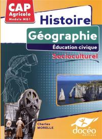 Histoire géographie, éducation civique, socioculturel : CAP agricole, module MG1
