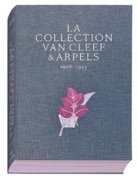 La collection Van Cleef & Arpels. Vol. 1. 1906-1953