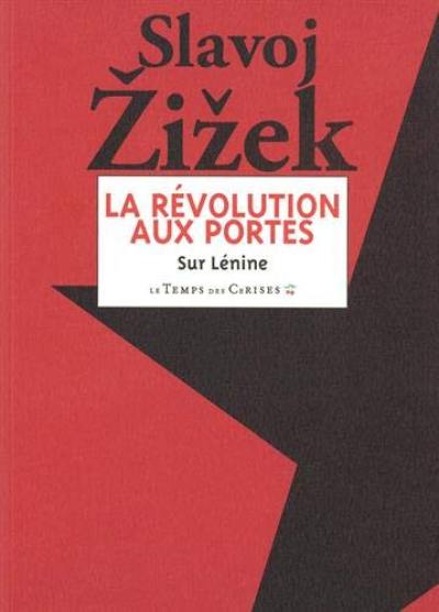 La révolution aux portes : textes choisis de Lénine de 1917