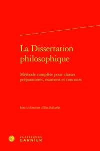 La dissertation philosophique : méthode complète pour classes préparatoires, examens et concours