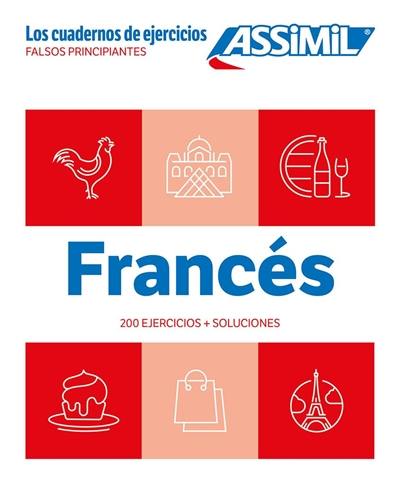 Francés : falsos principiantes : 200 ejercicios + soluciones