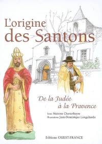 L'origine des santons : de la Judée à la Provence