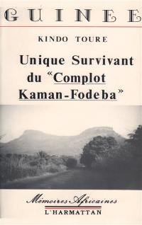 Unique survivant du complot Kaman-Fodéba : Guinée