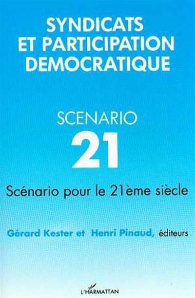 Syndicats et participation démocratique : scénario pour le 21e siècle