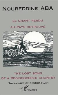 Le chant perdu au pays retrouvé. The lost song of a rediscovered country