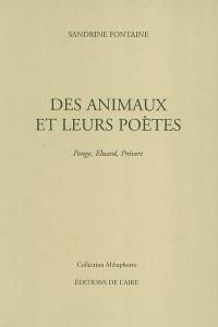 Des animaux et leurs poètes : Ponge, Eluard, Prévert