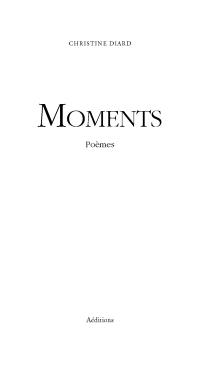 Moments : poèmes