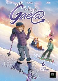 Le blog de Gaea. Vol. 6. L'arène des neiges