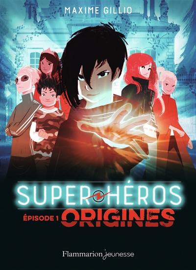 Super héros. Vol. 1. Origines