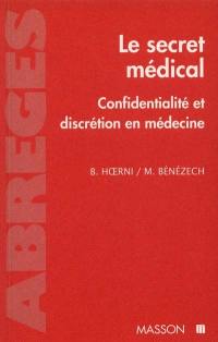 Le secret médical : confidentialité et discrétion en médecine