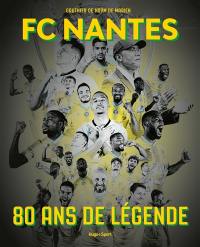 FC Nantes : 80 ans de légende