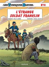Les Tuniques bleues. Vol. 61. L'étrange soldat Franklin
