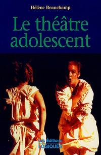 Théâtre adolescent : pratique artistique d'affirmation