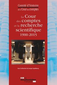 La Cour des comptes et la recherche scientifique, 1900-2015
