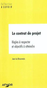 Le contrat de projet : règles à respecter et objectifs à atteindre
