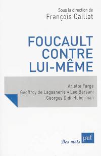 Foucault contre lui-même