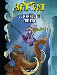 Bat Pat. Vol. 5. Le mammouth frileux