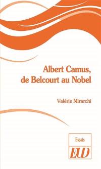 Albert Camus, de Belcourt au Nobel