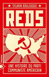 Reds : une histoire du Parti communiste américain