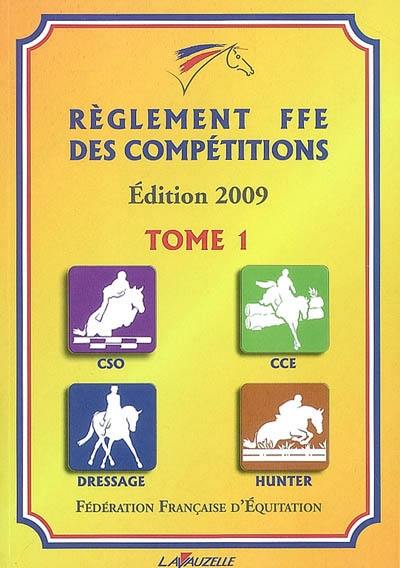 Règlement FFE des compétitions. Vol. 1. CSO, dressage, CCE, hunter