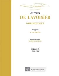 Oeuvres de Lavoisier : correspondance. Vol. 4. 1784-1786
