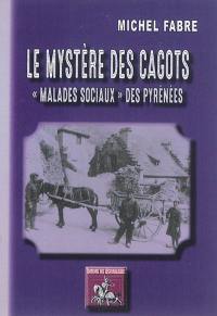 Le mystère des cagots : les malades sociaux des Pyrénées