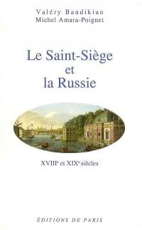 Le Saint-Siège et la Russie : XVIIIe et XIXe siècles