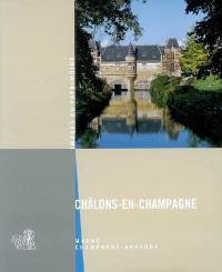 Châlons-en-Champagne : Marne, Champagne-Ardenne