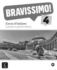 Bravissimo ! 4, B2 : corso d'italiano : lessico e grammatica