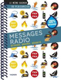 Messages radio : détresse, urgence, sécurité