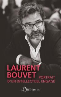 Laurent Bouvet, portrait d'un intellectuel engagé