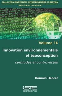 Innovation environnementale et écoconception : certitudes et controverses