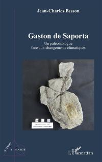 Gaston de Saporta : un paléontologue face aux changements climatiques
