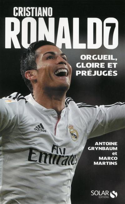Cristiano Ronaldo : orgueil, gloire et préjugés