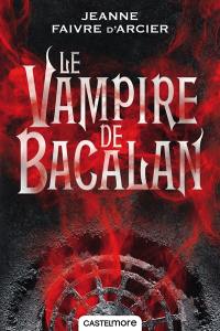 Le prince noir. Vol. 1. Le vampire de Bacalan