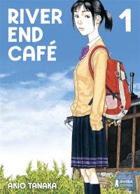 River End Café. Vol. 1
