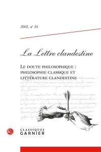Lettre clandestine (La), n° 10. Le doute philosophique : philosophie classique et littérature clandestine