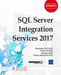 SQL Server Integration Services 2017 : mise en oeuvre d'un projet ETL avec SSIS