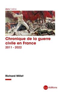 Chronique de la guerre civile en France, 2011-2022