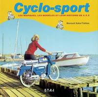 Cyclo-sport : les marques, les modèles et leur histoire