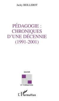 Pédagogie : chroniques d'une décennie (1991-2001)