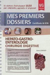 Hépato-gastro-entérologie : chirurgie digestive : 30 séances d'entraînement D2-D3 pour comprendre, apprendre et progresser