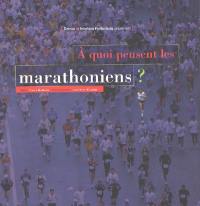 A quoi pensent les marathoniens ?