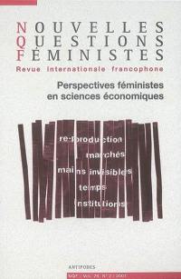 Nouvelles questions féministes, n° 2 (2007). Perspectives féministes en sciences économiques