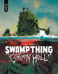 Swamp Thing : Green Hell