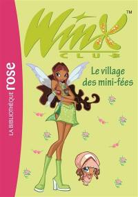 Winx Club. Vol. 14. Le village des minifées