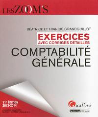 Comptabilité générale : exercices avec corrigés détaillés : 2013-2014