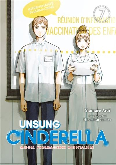 Unsung Cinderella : Midori, pharmacienne hospitalière. Vol. 7