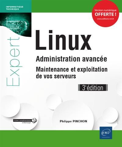 Linux : administration avancée, maintenance et exploitation de vos serveurs
