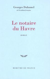 Chronique des Pasquier. Vol. 1. Le notaire du Havre